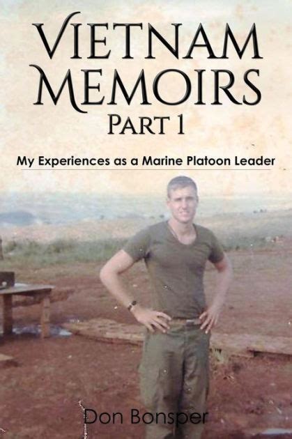 Vietnam Memoirs Part 1 My Experiences As A Marine Platoon Leader By