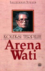 You might be able to view a pdf doc by. Dari Jiwa Rasa ...: SN Arena Wati (1925 - 2009)