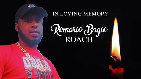 celebrating the life of romario bagio roach youtube