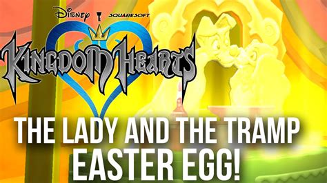 Kingdom Hearts The Lady And The Tramp Easter Egg Youtube