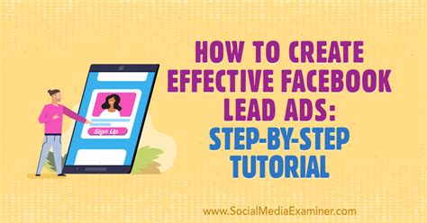 How To Create Effective Facebook Lead Ads Step By Step Tutorial