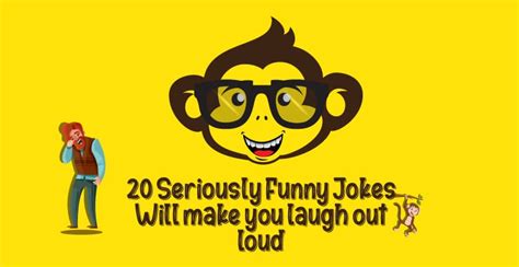 Seriously Funny Jokes Will Make You Laugh Out Loud Funny Jokes