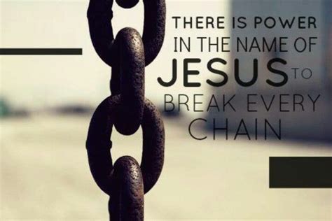 He Can Break Every Chain Names Of Jesus Break Every Chain Words