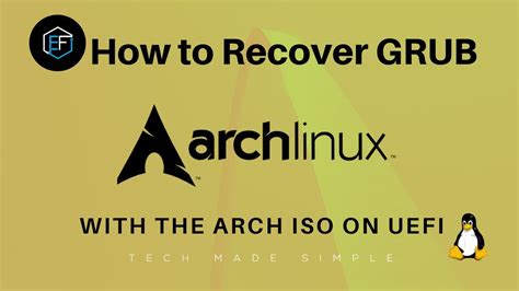 Arch Linux Recovery Recover Grub From The Arch Iso On A Uefi System