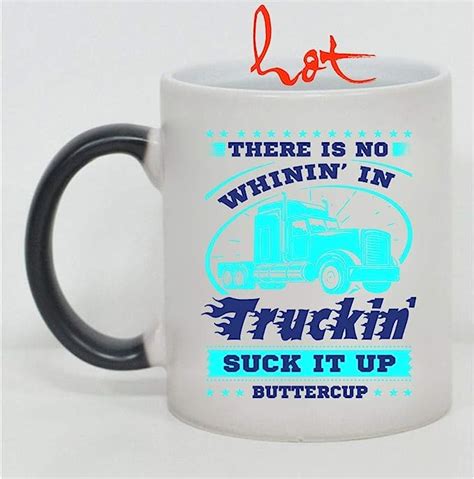 Awesome Truckers Cup There Is No Whining In Trucking Suck