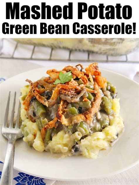 Green Bean Mashed Potato Casserole Cheesy Or Crispy Onions