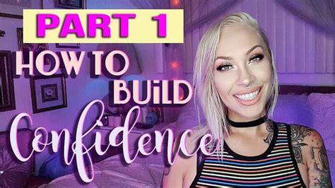 Check Out Part One Of My Two Part Videos Series All About Building Confidence Part 1 Is On My