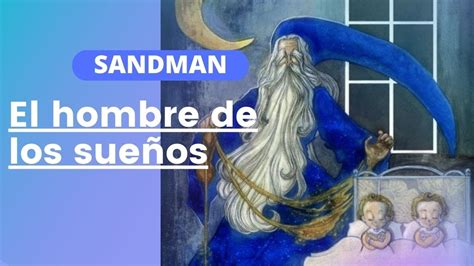 Sandman El Misterioso Hombre De Los Sueños🌃 Youtube