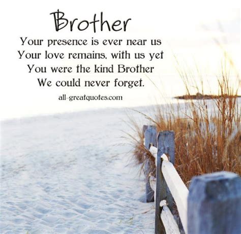 In Loving Memory Cards For Brother Brother Your Presence Is Ever Near Us Brother Quotes Miss