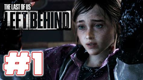 The Last Of Us Left Behind Gameplay Walkthrough Part 1 Youtube