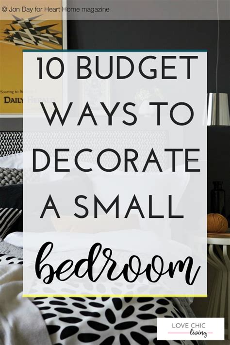 10 Easy Ways To Decorate A Small Bedroom On A Budget Love Chic Living