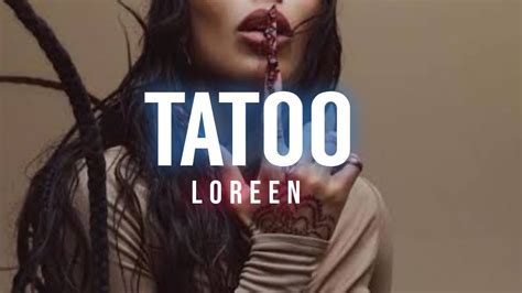 Loreen Tatoo Video Lyrics Youtube