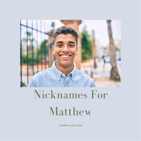 Nicknames For Matthew 300 Ideas You Will Definitely Love