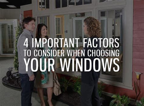 4 Important Factors To Consider When Choosing Your Windows