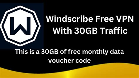 Windscribe Free Vpn With 30gb Traffic Youtube