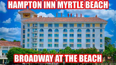 HAMPTON INN MYRTLE BEACH ROOM TOUR HOTEL AMENITIES BROADWAY AT THE BEACH YouTube