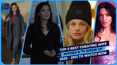Top 5 Best Cheating Wife Movies And Tv Shows 2020 2021 To Watch Now Youtube