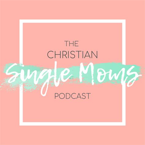 The Christian Single Moms Podcast Iheartradio