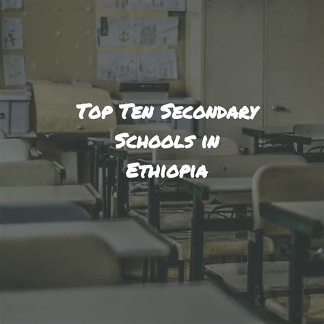 Top 10 Secondary Schools In Ethiopia Serve Africa