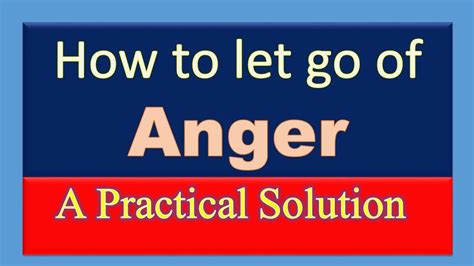 How To Let Go Of Anger And Resentment Youtube