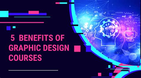 5 Benefits Of Graphic Design Courses Best Guide