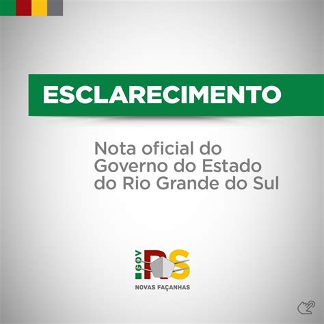 Governo Do Rio Grande Do Sul On Twitter Nota De Esclarecimento Sobre