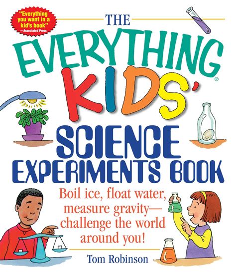 The Everything Kids Science Experiments Book Book By Tom Robinson