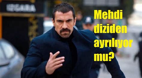 İbrahim Çelikkol Doğduğun Ev Kaderindir Dizisinden Ayrıldı Mı?