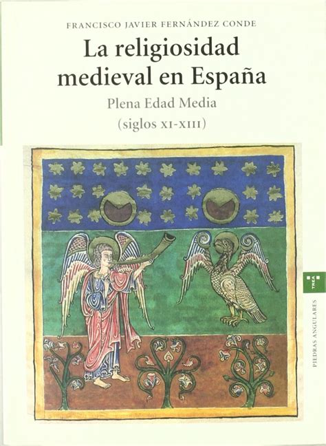 La Religiosidad Medieval En España Plena Edad Media Siglos Xi Xiii