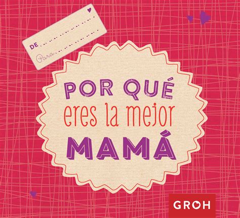 Lista 103 Foto Imagenes Para La Mejor Mama Del Mundo Lleno