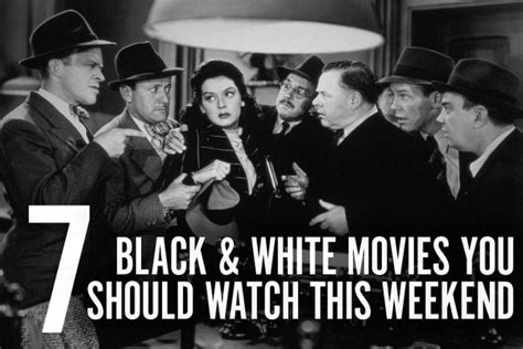 7 Classic Black And White Films To Spice Up Your Date Night Man Made