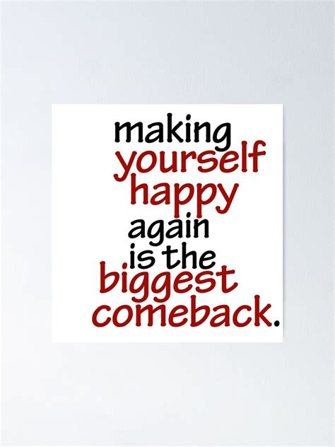 Making Yourself Happy Again Is The Biggest Comeback Self Motivational