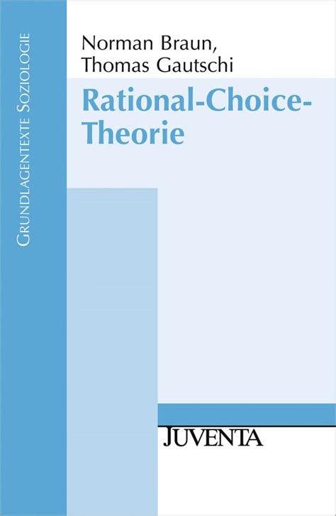Verwandte artikel zu die motivationalen grundlagen des verhaltens in organisation. Rational-Choice-Theorie - - Norman Braun Ph.D., Thomas ...