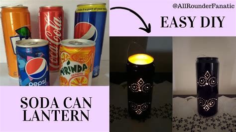How To Make A Lantern Candle Holder Lamp With A Soda Can Simple
