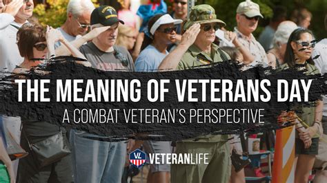 The Meaning Of Veterans Day A Combat Veterans Perspective
