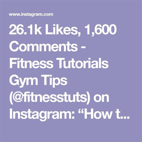 26 1k likes 1 600 comments fitness tutorials gym tips fitnesstuts on instagram “how to