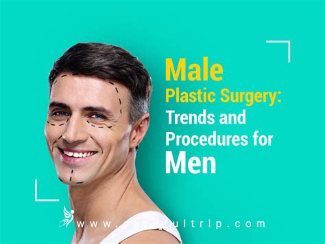 Male Plastic Surgery Trends And Procedures For Men Carefultrip