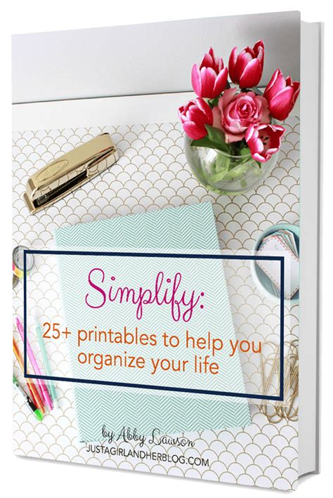 Simplify 25 Printables To Help You Organize Your Life Just A Girl