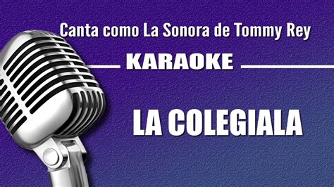 La Colegiala Con Letra Las Sonora De Tommy Rey Karaoke Youtube
