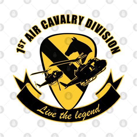 1st Air Cavalry Division Air Cav Live The Legend Air Force