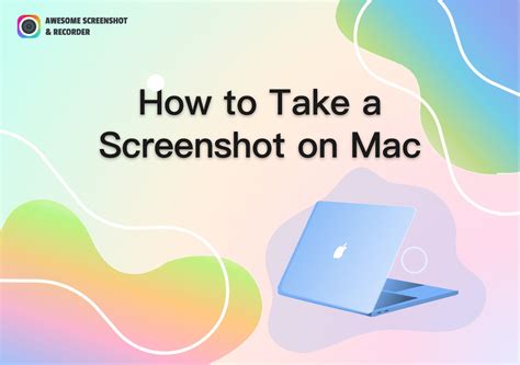 5 Ways To Take A Screenshot On Mac 2023 Awesome Screenshot And Recorder