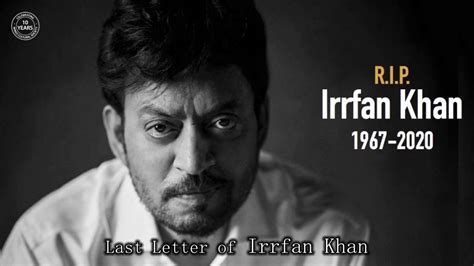 Irrfan Khan A Tribute To Irrfan Khan Irfan Khans Last Letter