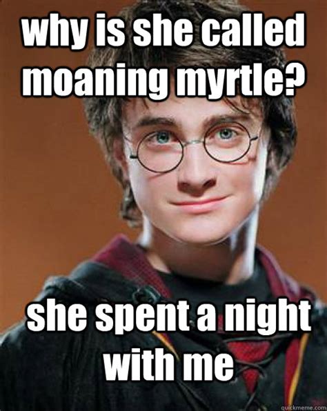 Why Is She Called Moaning Myrtle She Spent A Night With Me Arousing