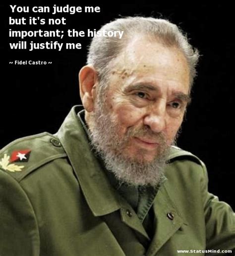 If you calculate 15 minutes a day to shave, that is 5,000 minutes a year spent shaving. 9 Powerful Quotes By Fidel Castro - INFORMATION NIGERIA