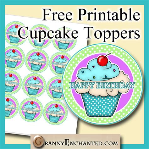 Top your cupcakes with these colourful happy birthday edible image toppers! GRANNY ENCHANTED'S BLOG: Free Printable Cupcake Toppers