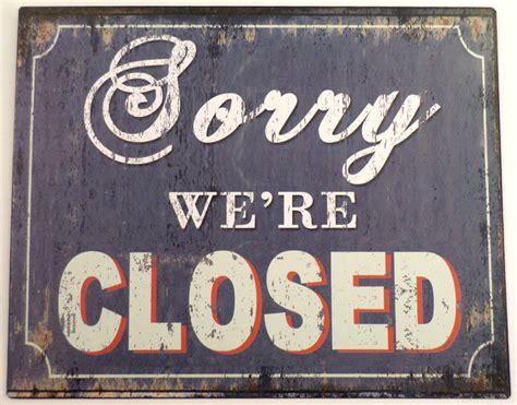 Sorry Were We Are Closed Vintage Detail Decor Metal Sign