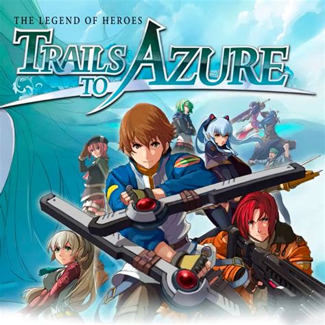 The Legend Of Heroes Trails To Azure Ign