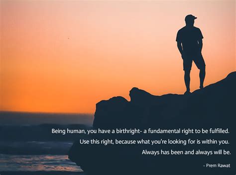 Being Human You Have A Birthright A Fundamental Prem Rawat