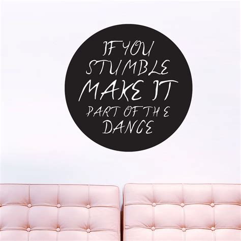 If You Stumble Make It Part Of The Dance Wall Decal Dance Wall Decal