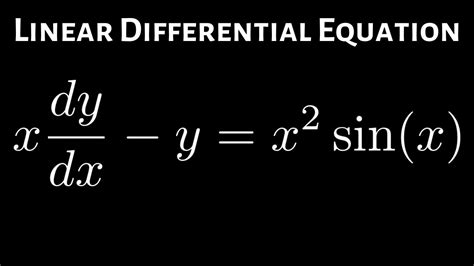 Linear Differential Equation X Dy Dx Y X Sin X With Transient Terms And Interval For